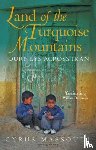 Massoudi, Cyrus - Land of the Turquoise Mountains