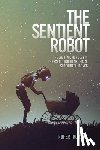 Robson, Rupert - The Sentient Robot