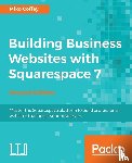 Coffey, Miko - Building Business Websites with Squarespace 7 -