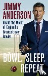 Anderson, Jimmy - Bowl. Sleep. Repeat.