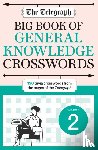 Telegraph Media Group Ltd - The Telegraph Big Book of General Knowledge Crosswords Volume 2