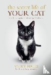Halls, Vicky - The Secret Life Of Your Cat