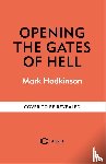 Hodkinson, Mark - Opening The Gates of Hell