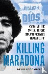 Arrowsmith, David - Killing Maradona