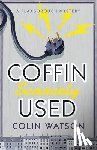 Watson, Colin - Coffin, Scarcely Used