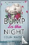 Watson, Colin - Bump in the Night