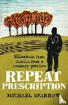 Sparrow, Michael - Repeat Prescription