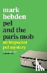 Hebden, Mark - Pel and the Paris Mob