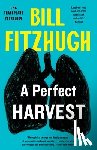 Fitzhugh, Bill - A Perfect Harvest