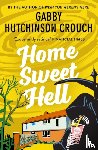 Hutchinson Crouch, Gabby - Home Sweet Hell