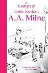 Milne, A. A. - The Complete Short Stories of A. A. Milne