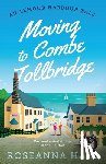 Hall, Roseanna - Moving to Combe Tollbridge