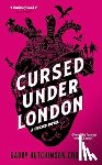 Hutchinson Crouch, Gabby - Cursed Under London
