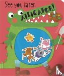 Greening, Rosie - See You Later, Alligator!