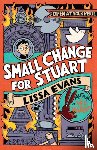 Evans, Lissa - Small Change for Stuart