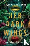 Salisbury, Melinda - Her Dark Wings