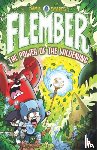 Smart, Jamie - Flember 4: The Power of the Wildening (from the million-selling Jamie Smart, Illustrator of the Year)