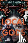 Salisbury, Melinda - Local Gods - the highly anticipated new novel from this much-loved author