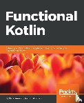 Arias, Mario, Chakraborty, Rivu - Functional Kotlin