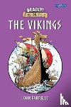 Farrelly, John - Deadly! Irish History - The Vikings