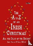 Cassidy, Sarah, McGann, Kunak - The A to Z of an Irish Christmas