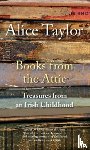 Taylor, Alice - Books from the Attic