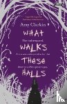 Clarkin, Amy - What Walks These Halls
