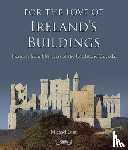 Lunt, Michael - For The Love of Ireland's Buildings