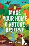 Mullen, Donna - Make Your Home a Nature Reserve