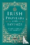 Cashman, Seamus, Gaffney, Sean - Irish Proverbs and Sayings