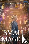 Dunne, Alex - Small Magics