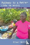 Werlin, Steven - Pathway to a Better Life in Haiti