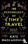 Mascarenhas, Kate - The Psychology of Time Travel
