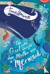 Unsworth, Tania - The Girl Who Thought Her Mother Was a Mermaid