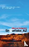 Sedgwick, Marcus - Snowflake, Az