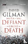Gilman, David - Defiant Unto Death
