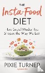 Turner, Pixie - The Insta-Food Diet