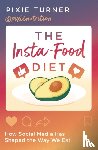Turner, Pixie - The Insta-Food Diet