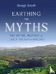 Smyth, Daragh - Earthing the Myths