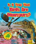 Owen, Ruth - Is It True that Birds are Dinosaurs?