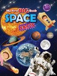 Owen, Ruth - My First BIG Book of SPACE Facts