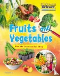 Owen, Ruth - Fruits and Vegetables: How We Grow and Eat Them