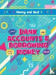 Birch, Astra - Bank Accounts & Borrowing Money