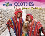 Lawrence, Ellen - Clothes Around the World