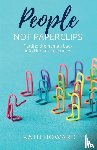 Howard, Kath - People Not Paperclips
