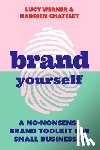 Werner, Lucy, Chatelet, Hadrien - Brand Yourself