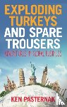 Pasternak, Ken - Exploding Turkeys and Spare Trousers