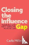 Miller, Carla - Closing the Influence Gap