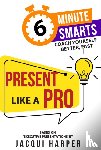 Harper, Jacqui - Present Like a Pro