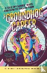 Schuster, Dr. Helmut, Oxley, Dr. David - A Groundhog Career